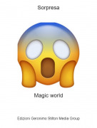 Magic world - Sorpresa