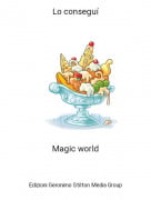 Magic world - Lo consegu&iacute;