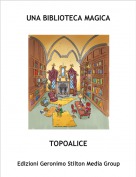 TOPOALICE - UNA BIBLIOTECA MAGICA