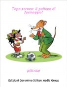 pittrice - Topo-torneo: Il pallone di formaggio!