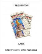 ILARIA - I PREISTOTOPI