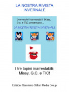 I tre topini inarrestabili:Missy, G.C. e TIC! - LA NOSTRA RIVISTAINVERNALE