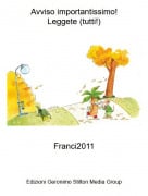 Franci2011 - Avviso importantissimo!Leggete (tutti!)