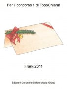 Franci2011 - Per il concorso 1 di TopoChiara!