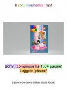 Boh?...comunque ha 130+ pagine!Leggete, please! - Il libro divertentissimo!