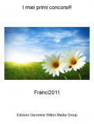 Franci2011 - I miei primi concorsi!!