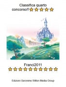 Franci2011⭐️⭐️⭐️⭐️⭐️⭐️⭐️⭐️⭐️⭐️ - Classifica quarto concorso!!⭐️⭐️⭐️⭐️⭐️
