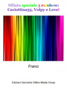 Franci - Sfilata speciale 3 rainbow: Caciottina55, Volpy e Love!