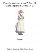 Franci - Franci's faschion show 7; Sery12, Marta-Toparta e CROSTA S.!