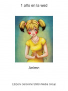 Anime - 1 a&ntilde;o en la wed