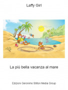 Laffy Girl - La pi&ugrave; bella vacanza al mare