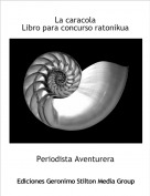 Periodista Aventurera - La caracolaLibro para concurso ratonikua