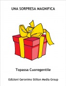 Topassa Cuoregentile - UNA SORPRESA MAGNIFICA