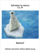 MatteoV - Salviamo la naturaS.L.N