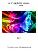 Silvi - La chica de los colores 2&ordm; parte