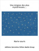 Marie-souris - Une &eacute;nigme des plus myst&eacute;rieuses...
