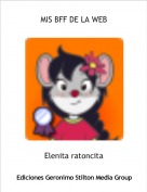 Elenita ratoncita - MIS BFF DE LA WEB