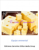 Equipo emmental - Revista Emmental