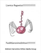 FanDiGeronimoStilton!!!!!!!!!!!!1 - L'amico Ragnetto!!!!!!!!!!!!!!!!