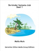 Maila Muis - De kinder fantasia club     Deel 1