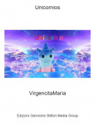 VirgencitaMaria - Unicornios