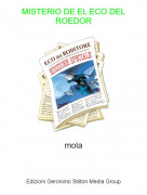 mola - MISTERIO DE EL ECO DEL ROEDOR