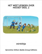 mirttiltje - HET WEETJESBOEK OVER HOCKEY DEEL 2