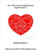 SERENASQUIT:) - Un matrimonio abbastanza organizzato!!