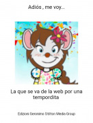 La que se va de la web por una tempordita - Adi&oacute;s , me voy...
