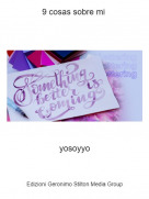 yosoyyo - 9 cosas sobre mi