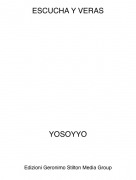 YOSOYYO - ESCUCHA Y VERAS