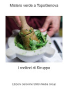 I roditori di Struppa - Mistero verde a TopoGenova