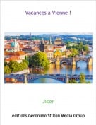 Jicer - Vacances &agrave; Vienne !