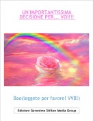 Bao(leggete per favore! VVB!) - UN'IMPORTANTISSIMA DECISIONE PER... VOI!!!