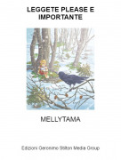 MELLYTAMA - LEGGETE PLEASE E IMPORTANTE