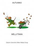 MELLYTAMA - AUTUNNO