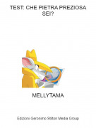 MELLYTAMA - TEST: CHE PIETRA PREZIOSA SEI?
