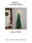 MELLYTAMA - NATALE...CHE BELLEZZA