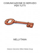 MELLYTAMA - COMUNICAZIONE DI SERVIZIO PER TUTTI