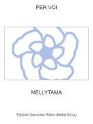 MELLYTAMA - PER VOI