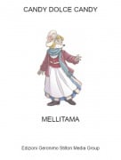 MELLITAMA - CANDY DOLCE CANDY