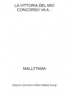 MALLYTAMA - LA VITTORIA DEL MIO CONCORSO VA A...