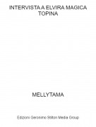 MELLYTAMA - INTERVISTA A ELVIRA MAGICA TOPINA