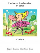 Chelina - Hadas contra duendes 5&ordm; parte