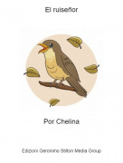 Por Chelina - El ruise&ntilde;or