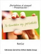 RatiCar - &iexcl;Periodistas al ataque!~&middot;Presentaci&oacute;n&middot;~