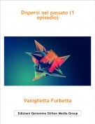 Vaniglietta Furbetta - Dispersi nel passato (1 episodio)
