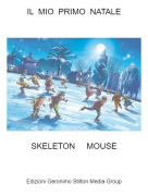 SKELETON MOUSE - IL MIO PRIMO NATALE