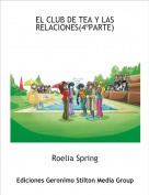 Roelia Spring - EL CLUB DE TEA Y LAS RELACIONES(4&ordm;PARTE)