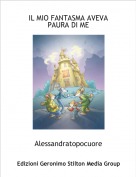 Alessandratopocuore - IL MIO FANTASMA AVEVA PAURA DI ME